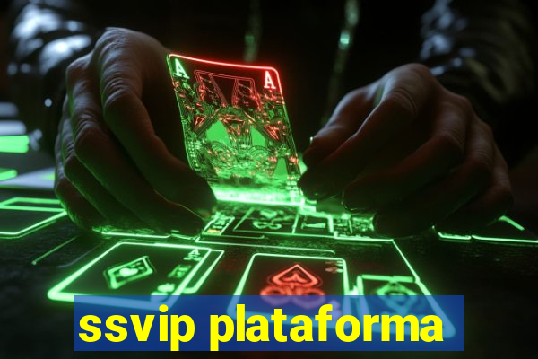 ssvip plataforma